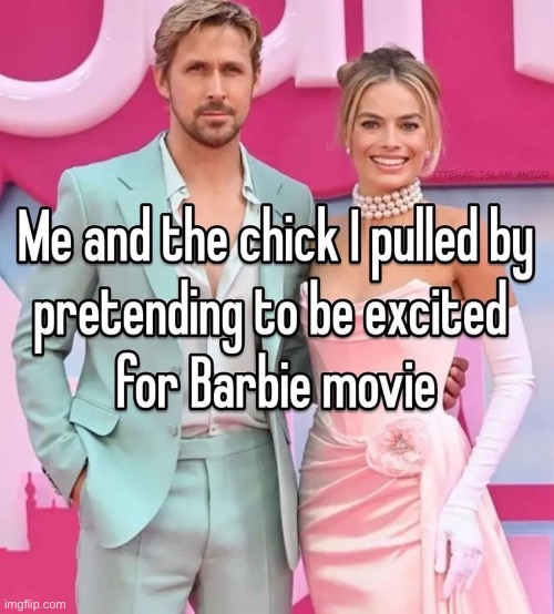 Barbie (stolen meme) | image tagged in barbie,hollywood,movie | made w/ Imgflip meme maker