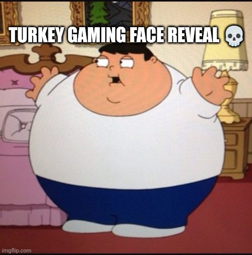 Diabeto | TURKEY GAMING FACE REVEAL 💀 | image tagged in diabeto | made w/ Imgflip meme maker