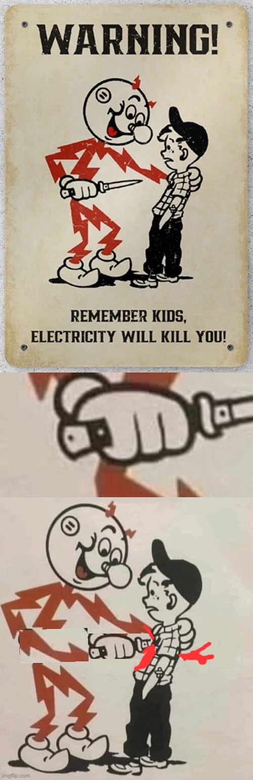 image tagged in remember kids x will kill you,remember kids electricity will kill you | made w/ Imgflip meme maker