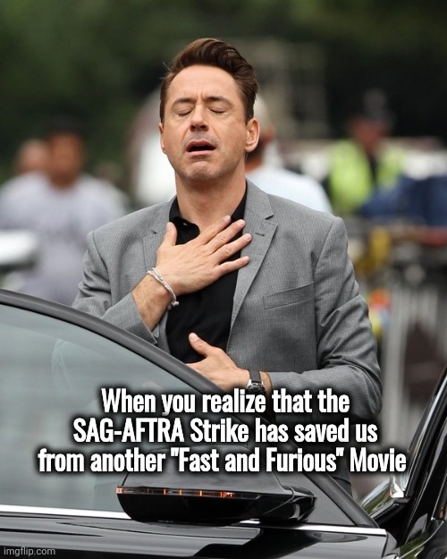 How many is that ? | When you realize that the SAG-AFTRA Strike has saved us from another "Fast and Furious" Movie | image tagged in relief,fast and furious,enough is enough,sequels,too damn high,no mercy | made w/ Imgflip meme maker