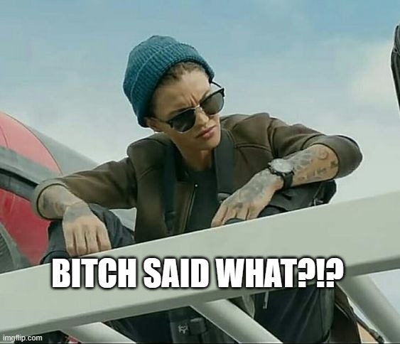 huh? | BITCH SAID WHAT?!? | image tagged in ruby rose,funy,reaction | made w/ Imgflip meme maker
