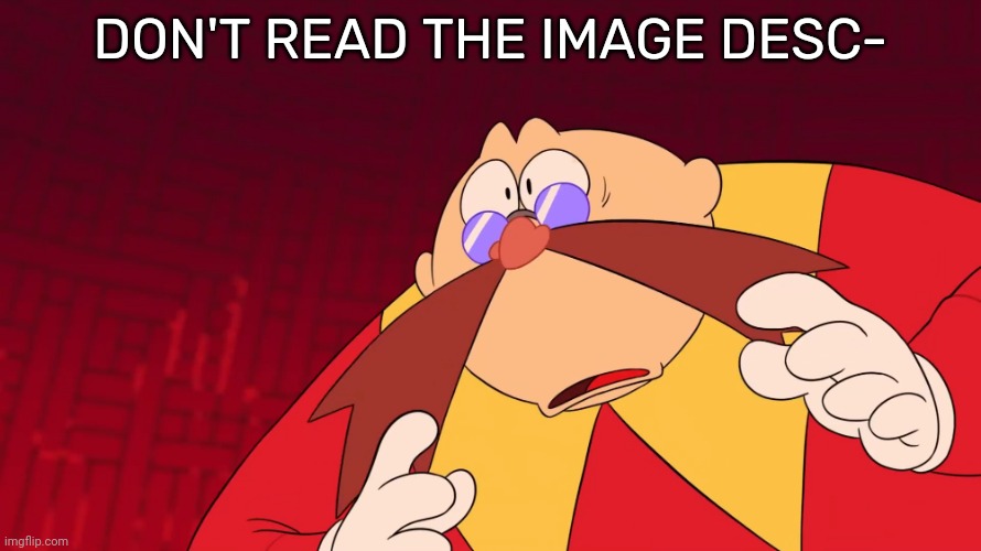 Flabbergasted eggman | blud expected something special💀😭 | image tagged in flabbergasted eggman | made w/ Imgflip meme maker