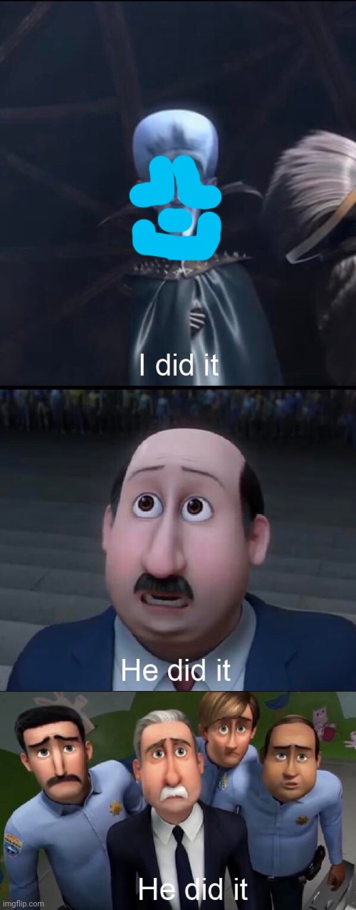 I did it | image tagged in i did it | made w/ Imgflip meme maker