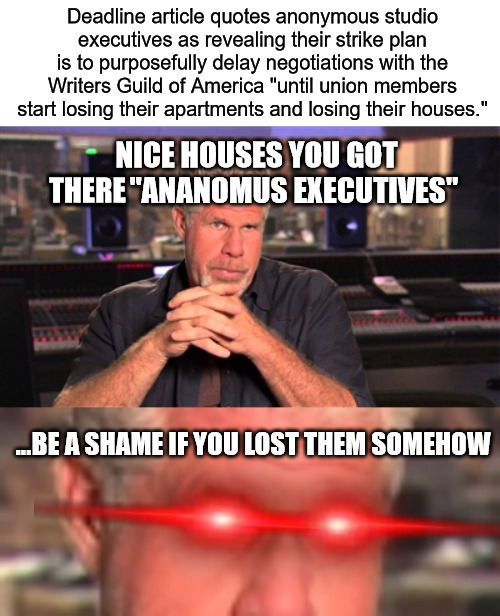 THERE | image tagged in ron perlman,strike,writers strike,actors strike | made w/ Imgflip meme maker
