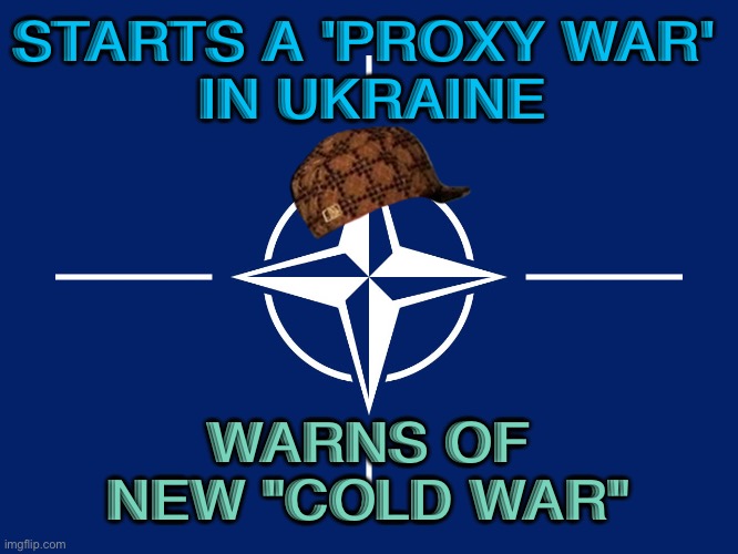 NATO’s Vilnius Summit | STARTS A 'PROXY WAR' 
IN UKRAINE; WARNS OF NEW "COLD WAR" | image tagged in nato flag | made w/ Imgflip meme maker