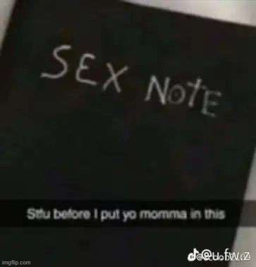 sex note | image tagged in sex note | made w/ Imgflip meme maker