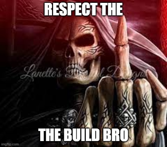 Respect it bro | RESPECT THE; THE BUILD BRO | image tagged in cars | made w/ Imgflip meme maker