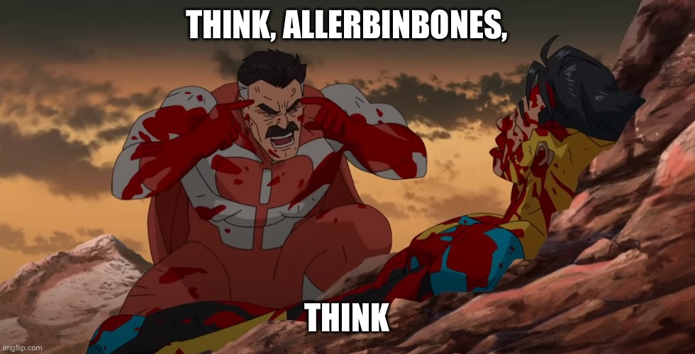 Think Mark Think | THINK, ALLERBINBONES, THINK | image tagged in think mark think | made w/ Imgflip meme maker