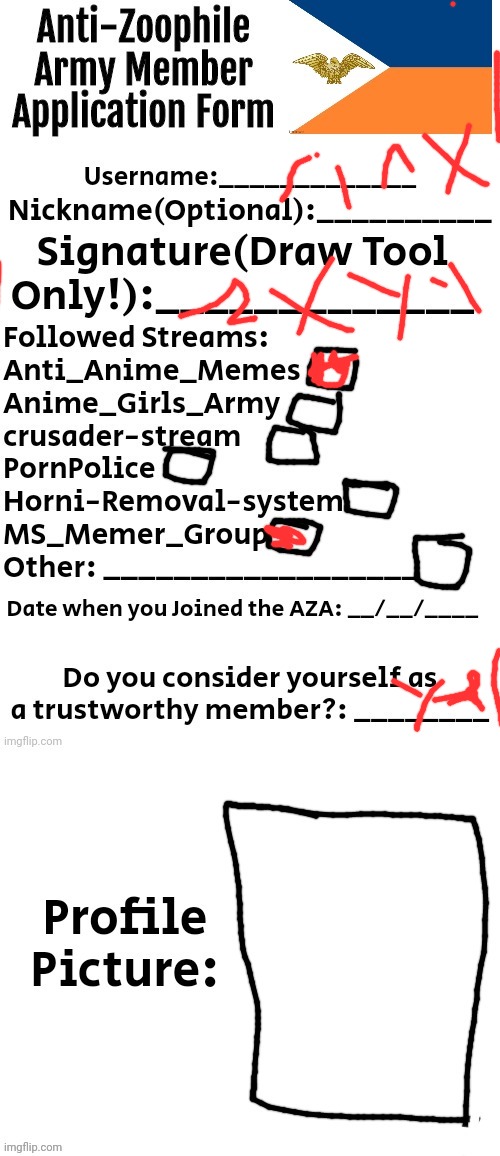 I work for Ms task force and am known as the imgflip general of war I came to make allies | image tagged in anti-zoophile army member application form | made w/ Imgflip meme maker
