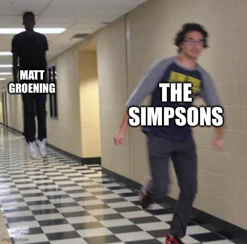 They’re aware that he exists | MATT GROENING; THE SIMPSONS | image tagged in floating boy chasing running boy | made w/ Imgflip meme maker