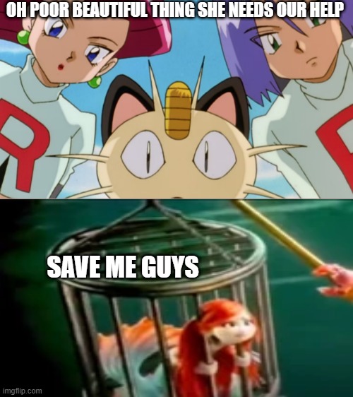 team rocket helps chelsea | OH POOR BEAUTIFUL THING SHE NEEDS OUR HELP; SAVE ME GUYS | image tagged in team rocket,chelsea,dreamworks,pokemon,please help me,nintendo | made w/ Imgflip meme maker