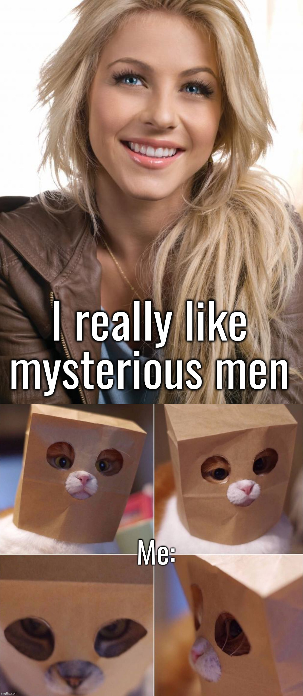 Trying to be cute but mysterious | I really like mysterious men; Me: | image tagged in memes,oblivious hot girl,mysterious,reactions | made w/ Imgflip meme maker