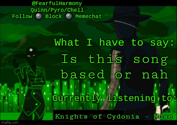 sn8wman temp | Is this song based or nah; Knights of Cydonia - Muse | image tagged in sn8wman temp | made w/ Imgflip meme maker
