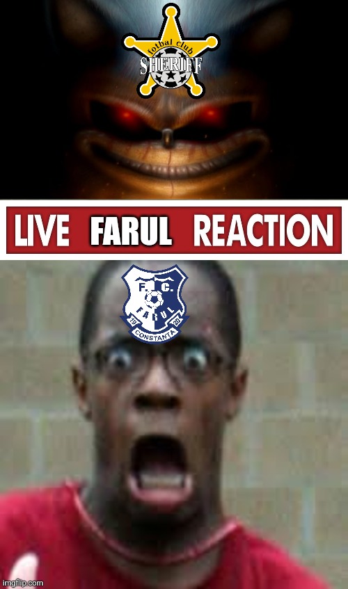 Sheriff-FCV Farul 3:0 (after extra time) | FARUL | image tagged in scared black guy,sonic exe,farul,sheriff,champions league,memes | made w/ Imgflip meme maker