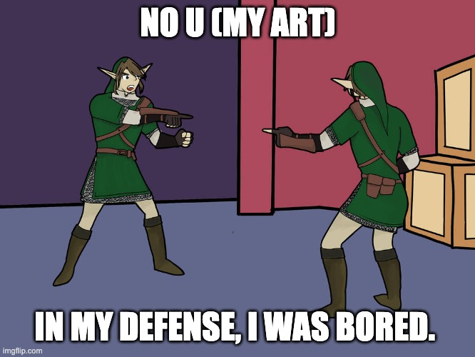 Link pointing at Link | NO U (MY ART); IN MY DEFENSE, I WAS BORED. | image tagged in link pointing at link,digital art | made w/ Imgflip meme maker