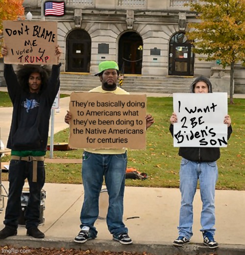 Protestors at the Capitol | 🇺🇲 | image tagged in bidens-son,vote-trump,washington dc,americans,indians | made w/ Imgflip meme maker
