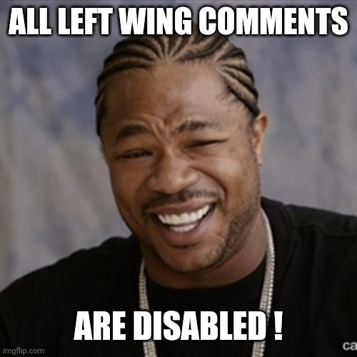 Black Guy Laughing | ALL LEFT WING COMMENTS ARE DISABLED ! | image tagged in black guy laughing | made w/ Imgflip meme maker