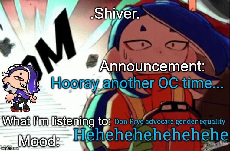 This oc is based on a person mentioned in this announcement | Hooray another OC time... Don Frye advocate gender equality; Hehehehehehehehe | image tagged in shiver announcement template thanks blook | made w/ Imgflip meme maker