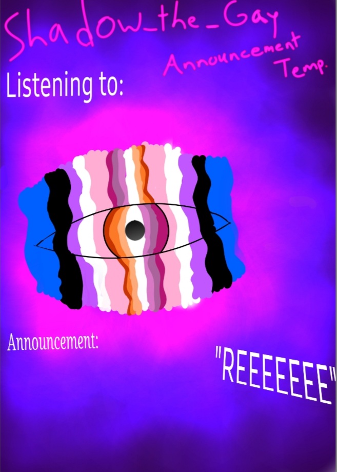 Shadow_the_Gay announcement temp Blank Meme Template