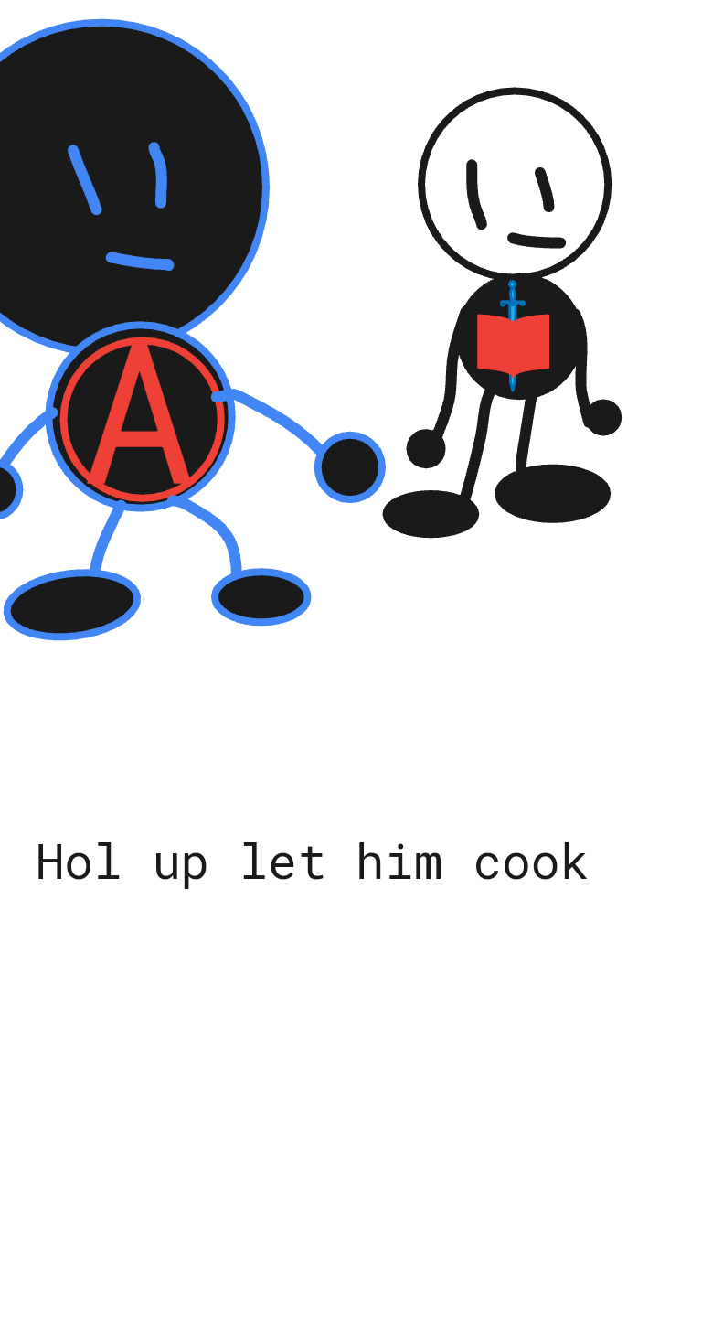 Hol up let him cook (anti educationism edition) Blank Meme Template