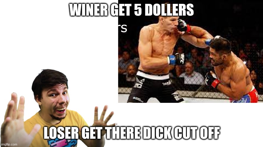 no balls | WINER GET 5 DOLLERS; LOSER GET THERE DICK CUT OFF | image tagged in mr beast | made w/ Imgflip meme maker