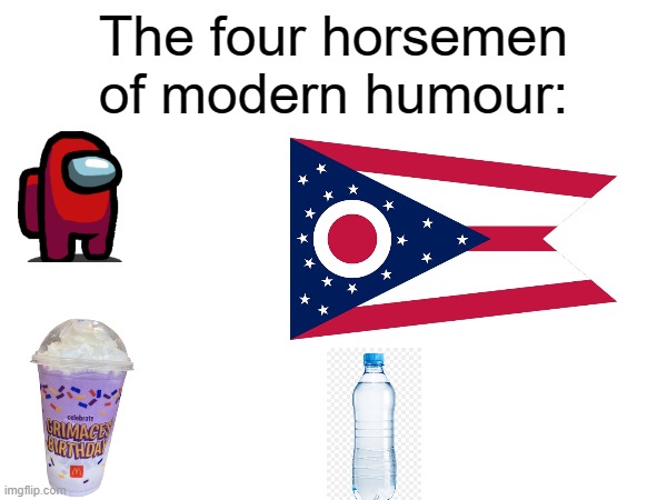 modern humour be like: | The four horsemen of modern humour: | image tagged in memes | made w/ Imgflip meme maker
