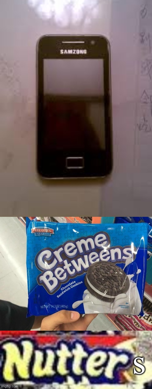 s | image tagged in samzong,creme betweens | made w/ Imgflip meme maker