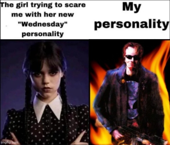 If you know you know | image tagged in the girl trying to scare me with her new wednesday personality,memes | made w/ Imgflip meme maker