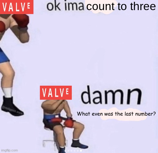 Can't count to three. | count to three; What even was the last number? | image tagged in damn got hands | made w/ Imgflip meme maker