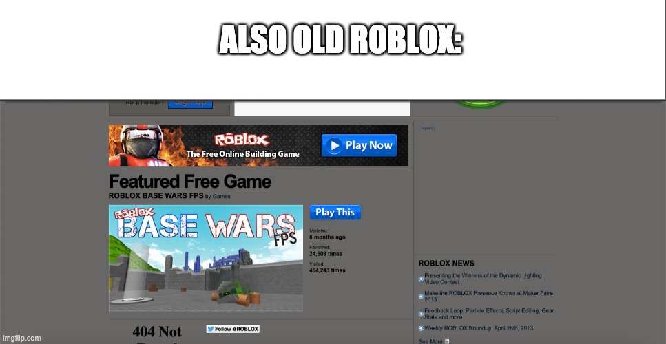 ALSO OLD ROBLOX: | image tagged in white bar | made w/ Imgflip meme maker