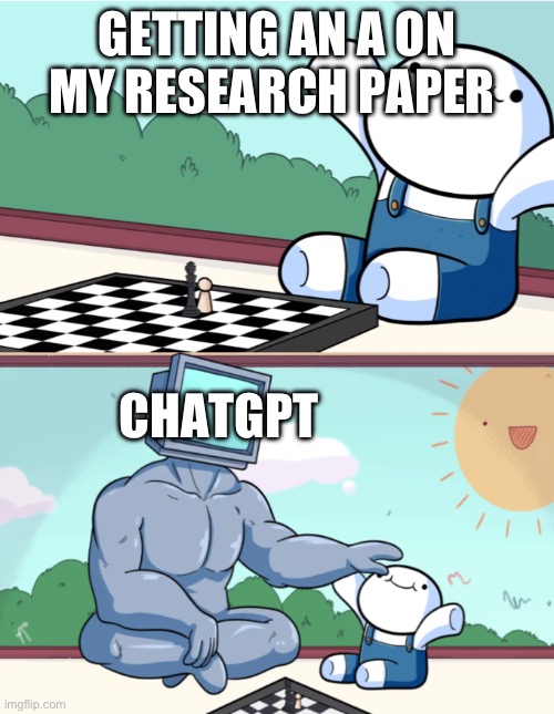 Baby Beats Computer at Chess (2-panel) | GETTING AN A ON MY RESEARCH PAPER; CHATGPT | image tagged in baby beats computer at chess 2-panel | made w/ Imgflip meme maker