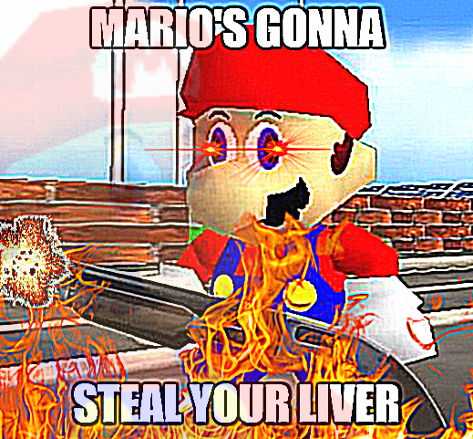 High Quality Mario's gonna steal your liver Blank Meme Template