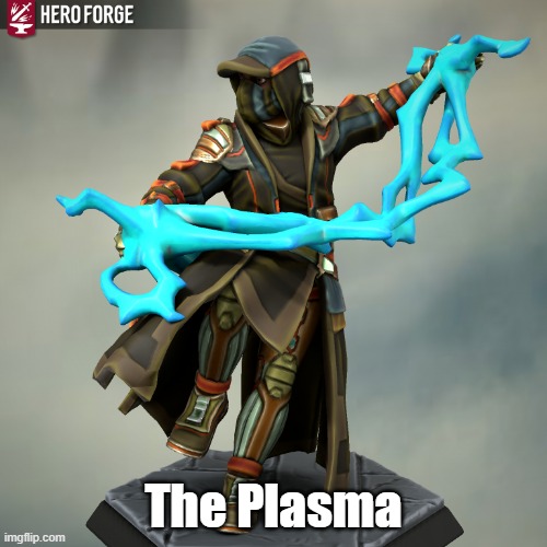 There is only one Plasma, this is one of the strongest abilities in the AB faction | The Plasma | made w/ Imgflip meme maker