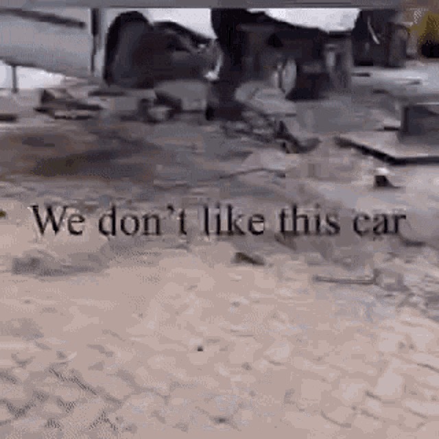 High Quality We don’t like this car Blank Meme Template