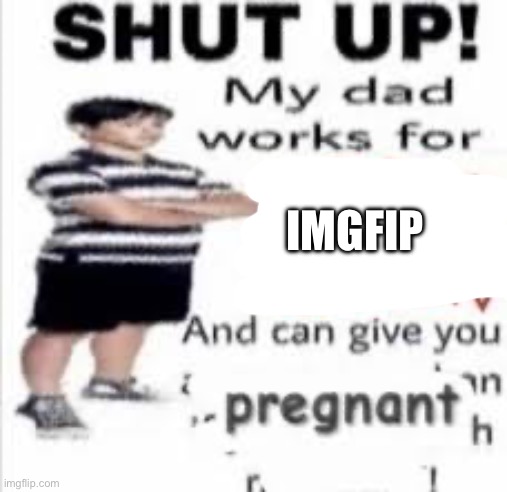 IMGFIP | made w/ Imgflip meme maker