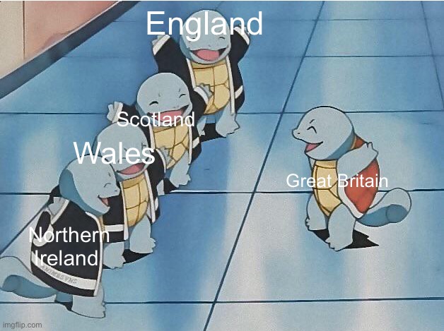 squirtle squad | England; Scotland; Wales; Great Britain; Northern Ireland | image tagged in squirtle squad | made w/ Imgflip meme maker