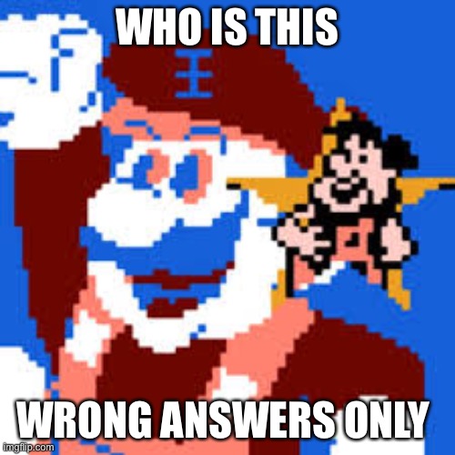 Grand Dad | WHO IS THIS; WRONG ANSWERS ONLY | image tagged in grand dad | made w/ Imgflip meme maker