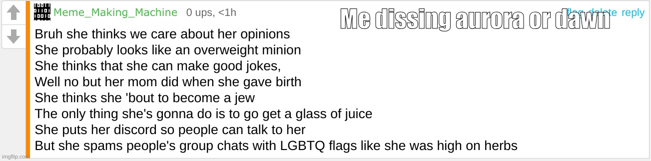 Me dissing aurora or dawn | made w/ Imgflip meme maker