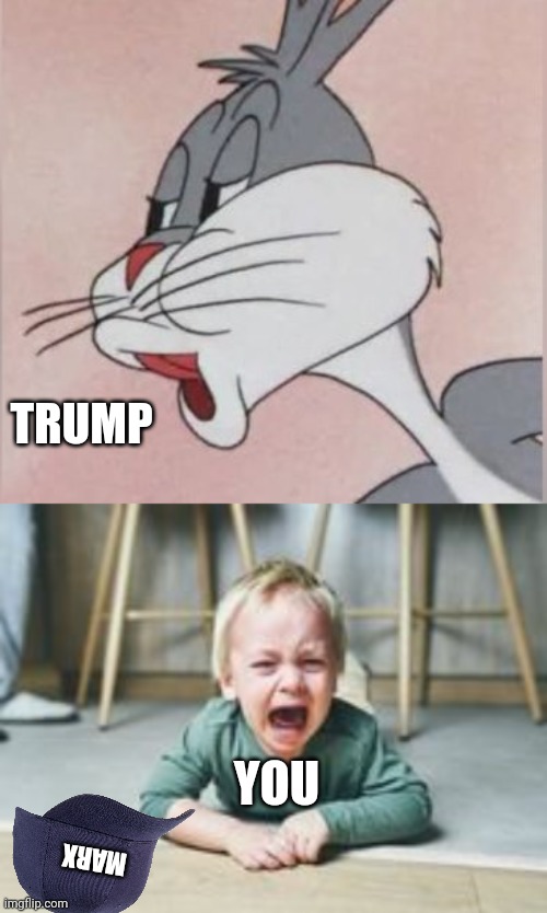 YOU TRUMP MARX | image tagged in buggs bunny no,temper tantrum | made w/ Imgflip meme maker