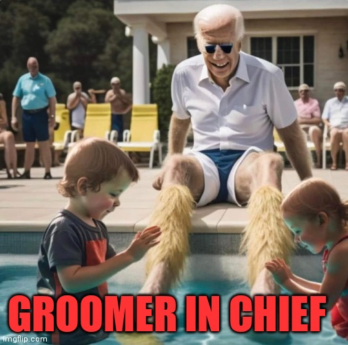 GROOMER IN CHIEF | made w/ Imgflip meme maker