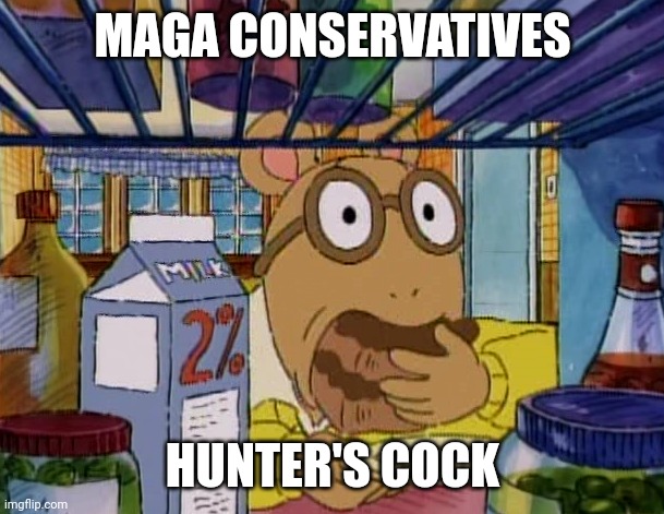 Arthur eating cake | MAGA CONSERVATIVES; HUNTER'S COCK | image tagged in arthur eating cake | made w/ Imgflip meme maker