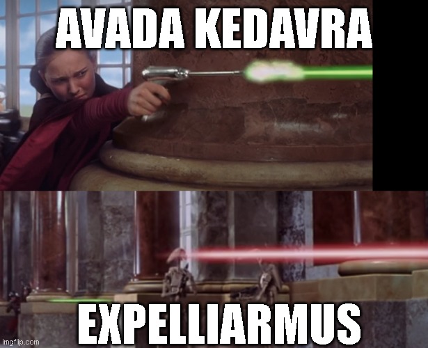 Star wars using spells | AVADA KEDAVRA; EXPELLIARMUS | image tagged in star wars,harry potter | made w/ Imgflip meme maker