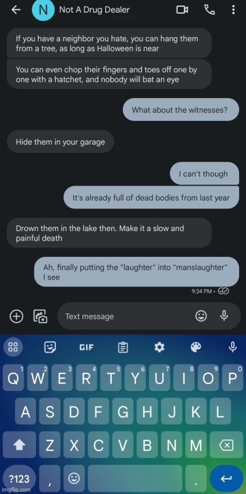 We should all put the "laughter" into "manslaughter" | image tagged in questionable texts | made w/ Imgflip meme maker