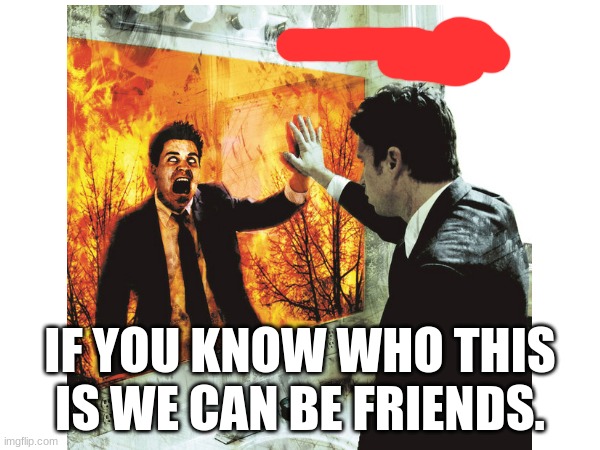 my favorite band of all time | IF YOU KNOW WHO THIS IS WE CAN BE FRIENDS. | image tagged in hell,burning,fake emotions | made w/ Imgflip meme maker