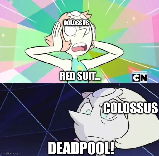 that other scene from deadpool 2016 | COLOSSUS; RED SUIT... COLOSSUS; DEADPOOL! | image tagged in dinkleberg pearl version,deadpool | made w/ Imgflip meme maker