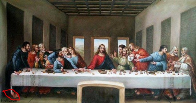 Last Supper | image tagged in last supper | made w/ Imgflip meme maker