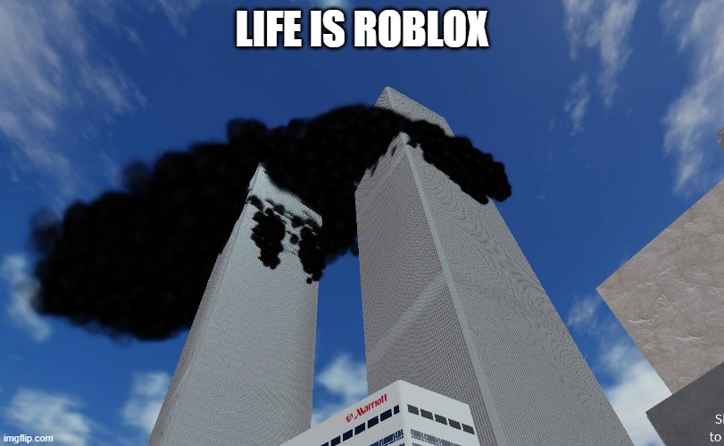 LIFE IS ROBLOX | made w/ Imgflip meme maker