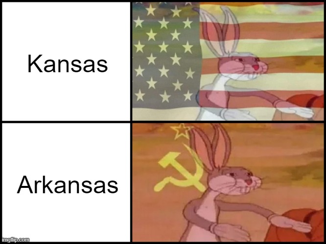 GET IT??? | Kansas; Arkansas | image tagged in capitalist and communist | made w/ Imgflip meme maker