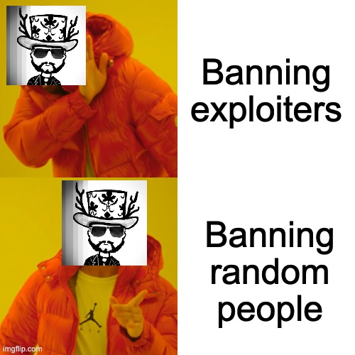 ASIMOOOOO | Banning exploiters; Banning random people | image tagged in memes,drake hotline bling | made w/ Imgflip meme maker