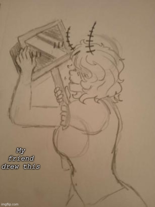 Who let her cook? | My friend drew this | made w/ Imgflip meme maker